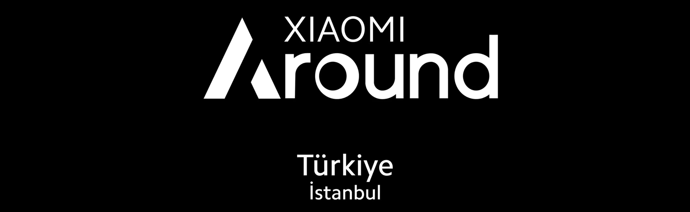 Xiaomi Around Istanbul